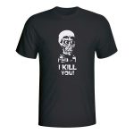 Achmed I kill you, majica