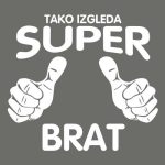 Tako izgleda super brat, majica - slika 2