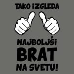 Tako izgleda najboljši brat na svetu, majica - slika 2