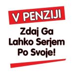 V penziji zdaj ga lahko serjem po svoje, majica - slika 2