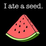 I ate a seed, nosečniška T-shirt majica z napisom - slika 2