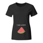 I ate a seed, nosečniška T-shirt majica z napisom