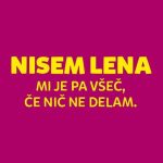 Nisem lena, mi je pa všeč, če nič ne delam, ženska majica - slika 2