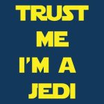 Trust me I'm a Jedi, Star Wars, majica - slika 2