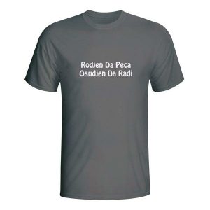 Rodjen da peca, osudjen da radi, majica