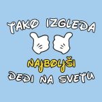 Tako izgleda najboljši dedi, majica z napisom - slika 2