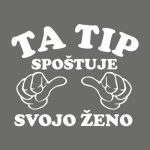 Ta tip spoštuje svojo ženo, majica - slika 2